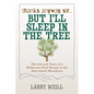 Thanks Anyway, Sir... But I'll Sleep In The Tree - Paperback