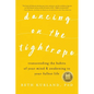 Dancing on the Tightrope: Transcending the Habits of Your Mind & Awakening to Your Fullest Life - Paperback
