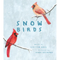 Snow Birds: A Picture Book - Hardcover