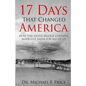 17 Days That Changed America - Paperback