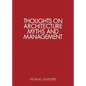 Thoughts on Architecture, Myths and Management - Paperback