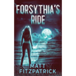 Forsythia's Ride - Hardcover