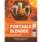Ninja Portable Blender Recipe Book: Blend Your Way to Health and Flavor, 90 Delightful Recipes for the Ninja Blast Portable Blender - Paperback