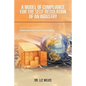 A Model of Compliance for the Self-Regulation of an Industry: The Case of a New International Food-Packaging Hygiene Model - Paperback