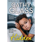 Hidden: Betrayed, Exploited and Forgotten. How One Boy Overcame the Odds. - Paperback