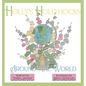Holly's Hollyhocks Around the World - Hardcover