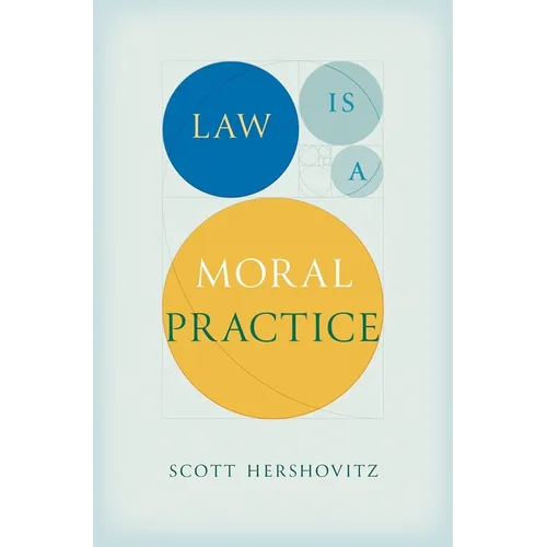 Law Is a Moral Practice - Hardcover