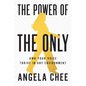 The Power of the Only: Own Your Voice, Thrive in Any Environment - Hardcover