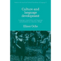 Culture and Language Development: Language Acquisition and Language Socialization in a Samoan Village - Paperback
