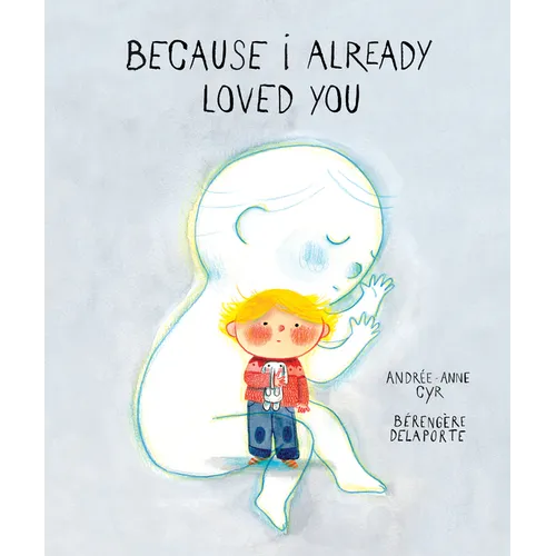 Because I Already Loved You - Hardcover