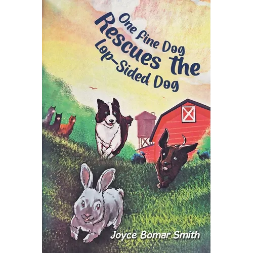 One Fine Dog Rescues the Lop-Sided Dog - Paperback