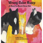 Wrong Color Rusty: A Rusty the Ranch Horse Tale - Hardcover