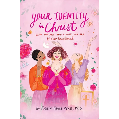 Your Identity in Christ: Who You Are and Whose You Are - Paperback