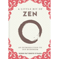 A Little Bit of Zen: An Introduction to Zen Buddhism - Hardcover