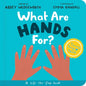 What Are Hands For? Board Book: A Lift-The-Flap Board Book - Board Book