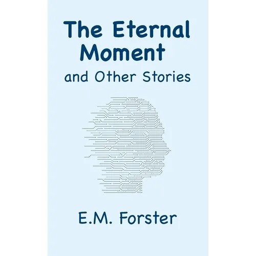 The Eternal Moment and Other Stories - Hardcover