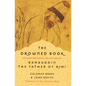 The Drowned Book: Ecstatic and Earthy Reflections of Bahauddin, the Father of Rumi - Paperback