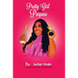 Pretty Girl With Purpose: A Laces To Bows INC. Presentation - Paperback