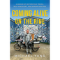Coming Alive on the Ride: A Memoir of Motorcycle Travel, Self-Discovery, and Korean Heritage - Hardcover