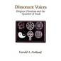 Dissonant Voices: Religious Pluralism & the Question of Truth - Paperback