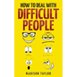 How To Deal With Difficult People - Paperback