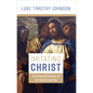 Imitating Christ: The Disputed Character of Christian Discipleship - Hardcover