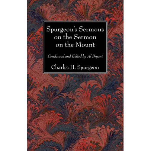 Spurgeon's Sermons on the Sermon on the Mount - Paperback