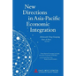 New Directions in Asia-Pacific Economic Integration - Paperback
