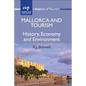 Mallorca and Tourism: History, Economy and Environment - Paperback