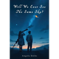 Will We Ever See the Same Sky? - Paperback