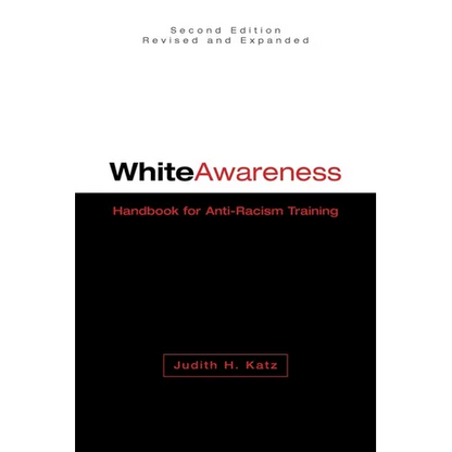 White Awareness: Handbook for Anti-Racism Training - Paperback