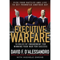 Executive Warfare: 10 Rules of Engagement for Winning Your War for Success - Hardcover