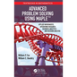 Advanced Problem Solving Using Maple: Applied Mathematics, Operations Research, Business Analytics, and Decision Analysis - Paperback