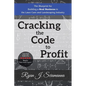 Cracking the Code to Profit: The Blueprint for Building a Real Business in the Lawn Care and Landscaping Industry - Paperback