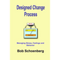 Designed Change Process: Managing Stress, Feelings and Behavior - Paperback