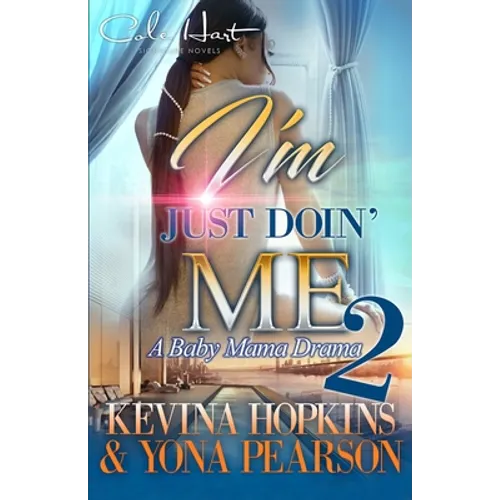 I'm Just Doin' Me 2: A Baby Mama Drama - Paperback