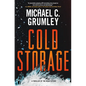 Cold Storage: A Thriller of the Near Future - Hardcover