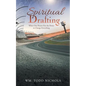 Spiritual Drafting: When One Person Has the Power to Change Everything - Paperback