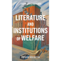 Literature and Institutions of Welfare - Hardcover