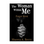 The Woman Within Me: Prayer Book - Paperback