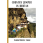 Country Jumper in Bhutan - Paperback