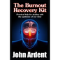 The Burnout Recovery Kit: Practical help for dealing with the epidemic of our time - Paperback