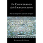 The Conversion of the Imagination: Paul as Interpreter of Israel's Scripture - Paperback