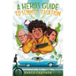 A Hero's Guide to Summer Vacation - Hardcover