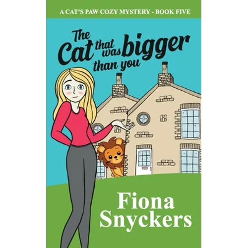 The Cat That Was Bigger Than You: The Cat's Paw Cozy Mysteries - Book 5 - Paperback