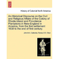 An Historical Discourse on the Civil and Religious Affairs of the Colony of Rhode-Island and Providence Plantations in New-England in America, from th - Paperback