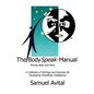 The BodySpeak Manual: Moving Body and Mind: Collection of Writings and Exercises for Developing Kinesthetic Intelligence - Paperback