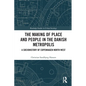 The Making of Place and People in the Danish Metropolis: A Sociohistory of Copenhagen North West - Paperback