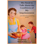 We Need to Talk About the Conditions of My Imprisonment... and other funny parenting stories - Paperback
