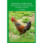 Genetics of the Fowl: The Classic Guide to Poultry Breeding and Chicken Genetics - Paperback
